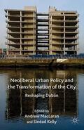 MacLaren / Kelly / MacLaran |  Neoliberal Urban Policy and the Transformation of the City | Buch |  Sack Fachmedien
