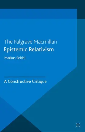 Seidel |  Epistemic Relativism | Buch |  Sack Fachmedien