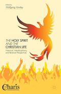 Vondey |  The Holy Spirit and the Christian Life | Buch |  Sack Fachmedien