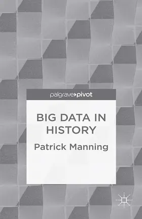 Manning | Big Data in History | Buch | 978-1-349-47853-8 | www.sack.de