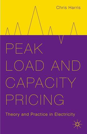 Harris | Peak Load and Capacity Pricing | Buch | 978-1-349-48108-8 | sack.de