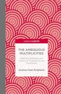 Brighenti |  The Ambiguous Multiplicities: Materials, Episteme and Politics of Cluttered Social Formations | Buch |  Sack Fachmedien