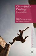 Rubidge / Schiller |  Choreographic Dwellings | Buch |  Sack Fachmedien