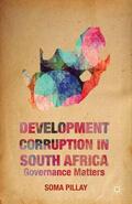 Pillay |  Development Corruption in South Africa | Buch |  Sack Fachmedien