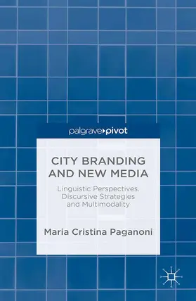 Paganoni | City Branding and New Media | Buch | 978-1-349-48190-3 | www.sack.de