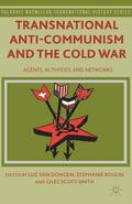 Roulin / Loparo / Scott-Smith |  Transnational Anti-Communism and the Cold War | Buch |  Sack Fachmedien