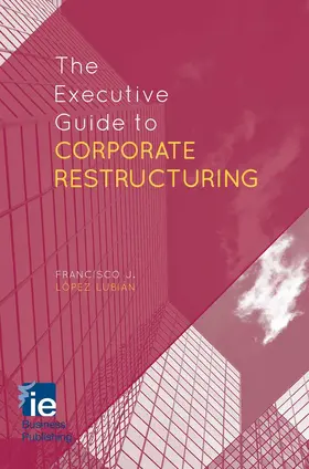 ? |  The Executive Guide to Corporate Restructuring | Buch |  Sack Fachmedien