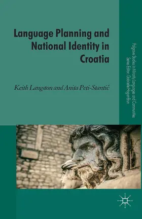 Peti-Stantic / Langston |  Language Planning and National Identity in Croatia | Buch |  Sack Fachmedien