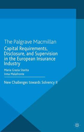Starita / Malafronte |  Capital Requirements, Disclosure, and Supervision in the European Insurance Industry | Buch |  Sack Fachmedien