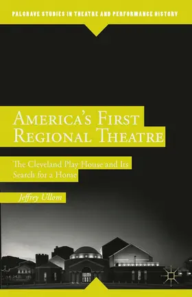 Ullom |  America's First Regional Theatre | Buch |  Sack Fachmedien