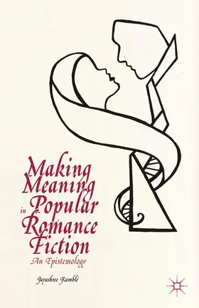 Making Meaning in Popular Romance Fiction | Buch | 978-1-349-48413-3 | www.sack.de