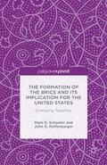 Schaefer / Poffenbarger |  The Formation of the BRICS and its Implication for the United States | Buch |  Sack Fachmedien