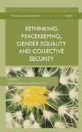 Otto / Heathcote |  Rethinking Peacekeeping, Gender Equality and Collective Security | Buch |  Sack Fachmedien