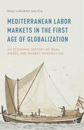 Caruana Galizia |  Mediterranean Labor Markets in the First Age of Globalization | Buch |  Sack Fachmedien