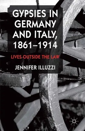 Illuzzi | Gypsies in Germany and Italy, 1861-1914 | Buch | 978-1-349-48650-2 | www.sack.de