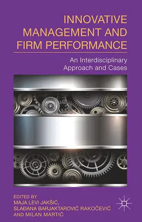 Jakšic / Martic / Rakocevic | Innovative Management and Firm Performance | Buch | 978-1-349-48666-3 | sack.de