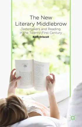 Driscoll | The New Literary Middlebrow | Buch | 978-1-349-48684-7 | www.sack.de