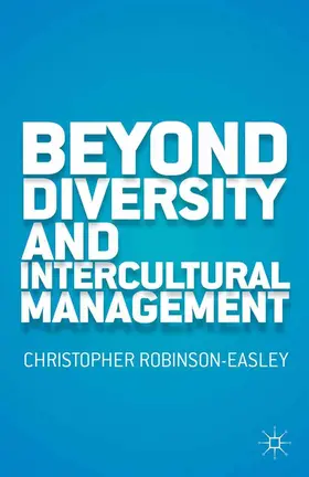 Robinson-Easley |  Beyond Diversity and Intercultural Management | Buch |  Sack Fachmedien