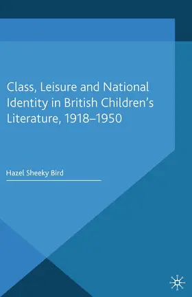 Loparo |  Class, Leisure and National Identity in British Children's Literature, 1918-1950 | Buch |  Sack Fachmedien
