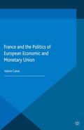 Caton |  France and the Politics of European Economic and Monetary Union | Buch |  Sack Fachmedien