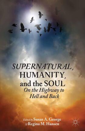 George / Hansen | Supernatural, Humanity, and the Soul | Buch | 978-1-349-48961-9 | sack.de