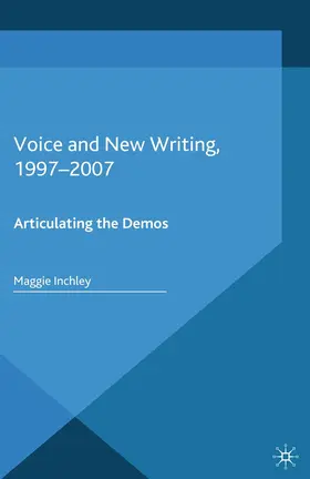Inchley | Voice and New Writing, 1997-2007 | Buch | 978-1-349-49241-1 | www.sack.de