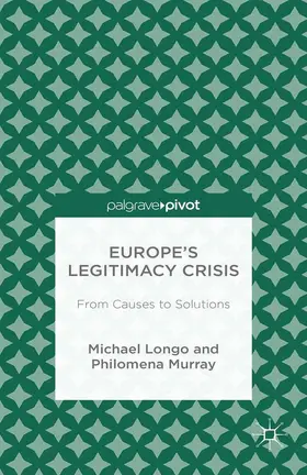 Longo / Murray |  Europe's Legitimacy Crisis | Buch |  Sack Fachmedien