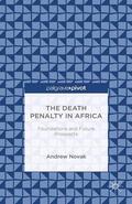 Novak |  The Death Penalty in Africa: Foundations and Future Prospects | Buch |  Sack Fachmedien