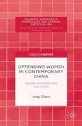 Shen |  Offending Women in Contemporary China: Gender and Pathways Into Crime | Buch |  Sack Fachmedien