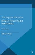 Pereira |  Recipient States in Global Health Politics | Buch |  Sack Fachmedien