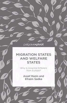 Razin / Sadka |  Migration States and Welfare States: Why Is America Different from Europe? | Buch |  Sack Fachmedien