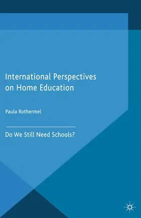 Rothermel | International Perspectives on Home Education | Buch | 978-1-349-49611-2 | www.sack.de