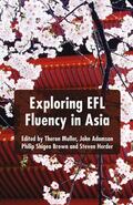 Muller / Adamson / Brown |  Exploring EFL Fluency in Asia | Buch |  Sack Fachmedien