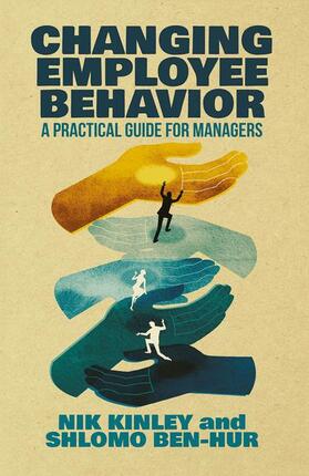 Ben-Hur / Kinley | Changing Employee Behavior | Buch | 978-1-349-49684-6 | sack.de