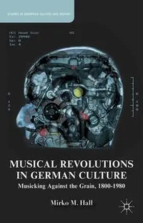 Hall |  Musical Revolutions in German Culture | Buch |  Sack Fachmedien