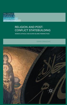 Dragovic |  Religion and Post-Conflict Statebuilding | Buch |  Sack Fachmedien