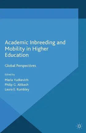 Yudkevich / Altbach / Rumbley |  Academic Inbreeding and Mobility in Higher Education | Buch |  Sack Fachmedien