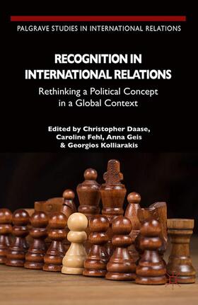 Daase / Geis / Fehl | Recognition in International Relations | Buch | 978-1-349-49933-5 | sack.de