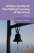 Kolodko |  Whither the World: The Political Economy of the Future: Volume 2 | Buch |  Sack Fachmedien