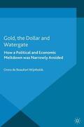 de Beaufort Wijnholds |  Gold, the Dollar and Watergate | Buch |  Sack Fachmedien