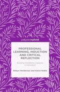 Henderson / Noble / Warner |  Professional Learning, Induction and Critical Reflection | Buch |  Sack Fachmedien
