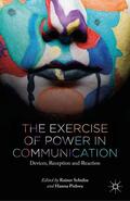 Pishwa / Schulze |  The Exercise of Power in Communication | Buch |  Sack Fachmedien