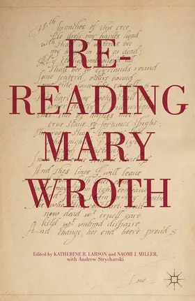 Larson / Miller |  Re-Reading Mary Wroth | Buch |  Sack Fachmedien