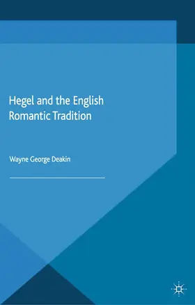 Deakin |  Hegel and the English Romantic Tradition | Buch |  Sack Fachmedien