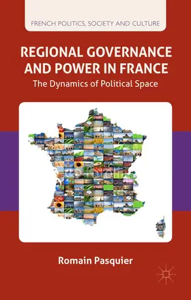 Pasquier |  Regional Governance and Power in France | Buch |  Sack Fachmedien