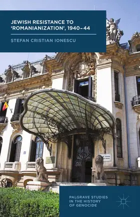 Ionescu |  Jewish Resistance to 'Romanianization', 1940-44 | Buch |  Sack Fachmedien
