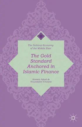 Askari / Krichene |  The Gold Standard Anchored in Islamic Finance | Buch |  Sack Fachmedien