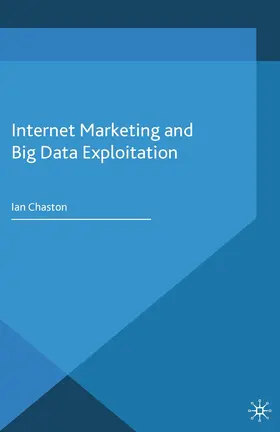 Chaston |  Internet Marketing and Big Data Exploitation | Buch |  Sack Fachmedien