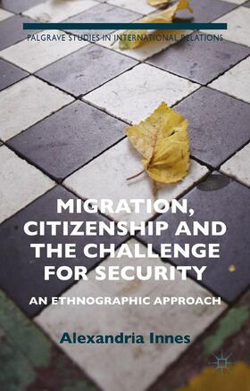 Innes | Migration, Citizenship and the Challenge for Security | Buch | 978-1-349-50498-5 | sack.de