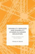 Oslund |  Disability Services and Disability Studies in Higher Education: History, Contexts, and Social Impacts | Buch |  Sack Fachmedien